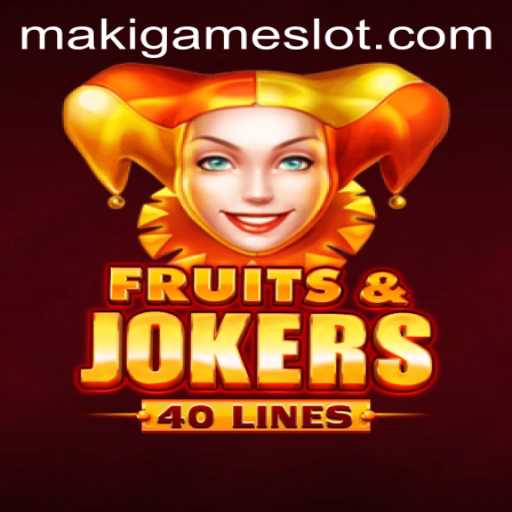 Explore the Vibrant World of FruitsAndJokers40 by MakiGame