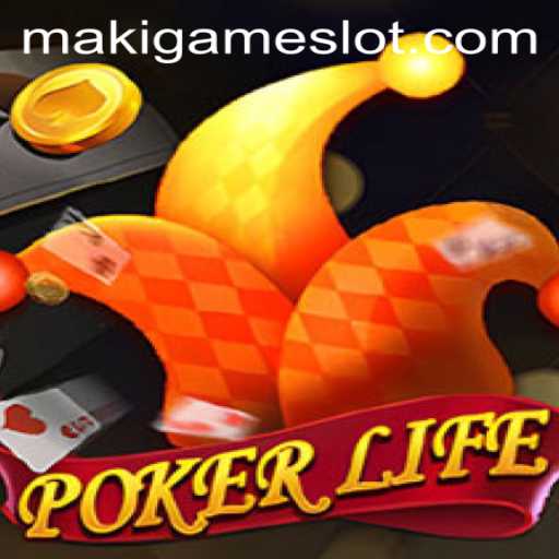 Exploring PokerLife: A Strategic Journey into the World of MakiGame