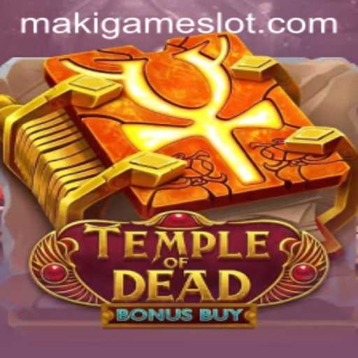 Exploring the Enigmatic World of TempleofDeadBonusBuy by MakiGame